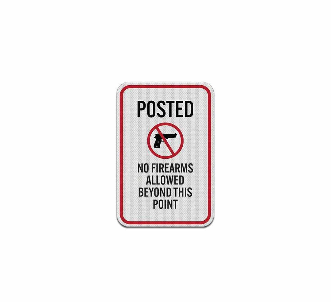 No Firearms Allowed Beyond This Point Aluminum Sign (HIP Reflective)