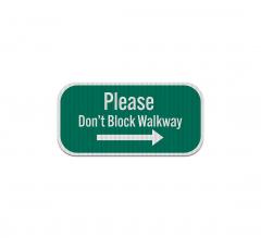 Please Do Not Block Walkway Aluminum Sign (EGR Reflective)