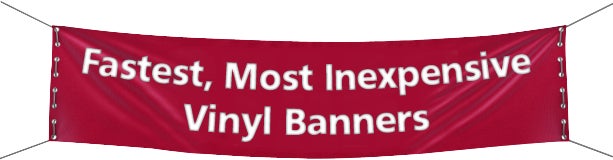 Fastest, Most Inexpensive Vinyl Banners